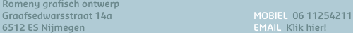 adres | Graafsedwarsstraat 14a 6512 ES Nijmegen | Romeny | grafisch ontwerpbureau
